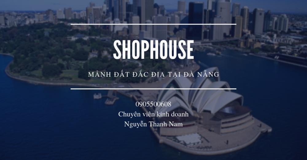 Nhận đặt chỗ shophouse siêu hot tại Đà Nẵng, nằm trên 2 trục đường lớn 60m và 40m