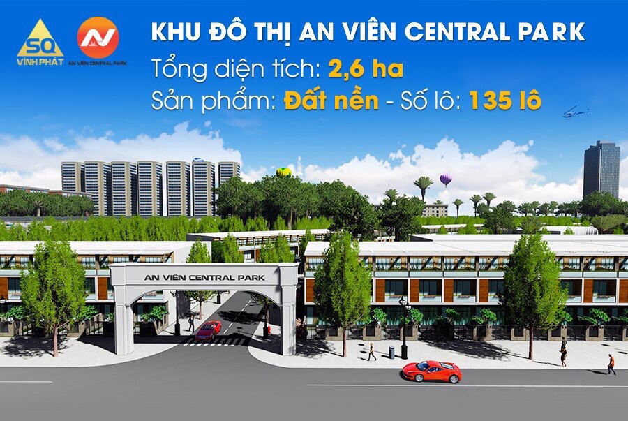 Dự án KĐT An Viên Central Park mở bán GD1 Gía 750tr/lô ck 2-6% LH PKD :0905920910 Mr Quang 